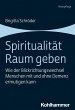 Spiritualität Raum geben - Bild 1