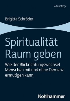 Spiritualität Raum geben - Schröder, Brigitta