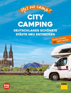 Yes we camp! City Camping - Hein, Katja;Johnen, Ralf;Lammert, Andrea