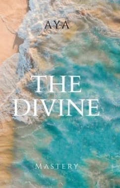 The Divine Mastery - Mujcinovic, Jasmina