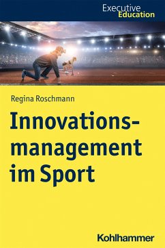 Innovationsmanagement im Sport - Roschmann, Regina