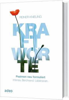 Kraftworte - Kraftworte - Psalmen neu formuliert