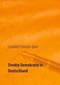 Direkte Demokratie in Deutschland - Emonds-pool, Leonard