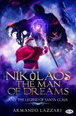 Nikolaos The Man Of Dreams ...and The Legend Of Santa Claus (eBook, ePUB)