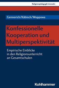 Konfessionelle Kooperation und Multiperspektivität - Gennerich, Carsten;Käbisch, David;Woppowa, Jan