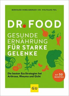 Dr. Food - Gesunde Ernährung für starke Gelenke - Hobelsberger, Bernhard;Feil, Wolfgang