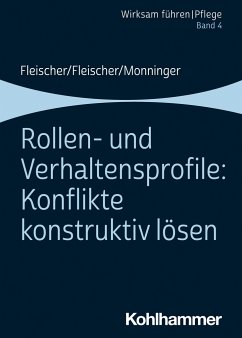 Rollen- und Verhaltensprofile: Konflikte konstruktiv lösen - Fleischer, Werner;Fleischer, Benedikt;Monninger, Martin