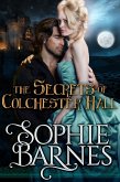 The Secrets Of Colchester Hall (eBook, ePUB)