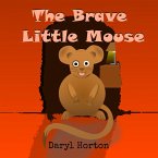The Brave Little Mouse (eBook, ePUB)