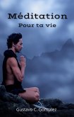 Méditation Pour ta vie (eBook, ePUB)