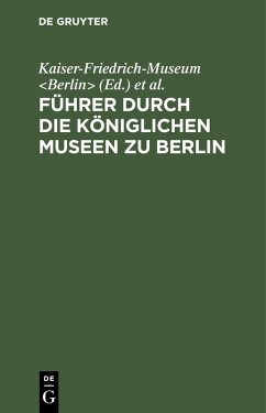 Cover Führer durch die Königlichen Museen zu Berlin (eBook, PDF)