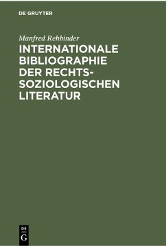 Internationale Bibliographie der rechtssoziologischen Literatur (eBook, PDF) - Rehbinder, Manfred