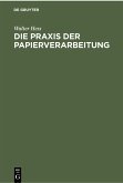 Die Praxis der Papierverarbeitung (eBook, PDF)