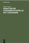 Praktische Strafrechtsfälle mit Lösungen (eBook, PDF)