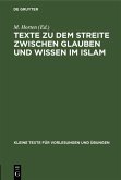 Texte zu dem Streite zwischen Glauben und Wissen im Islam (eBook, PDF)