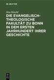 Die evangelisch-theologische Fakultät zu Bonn in dem ersten Jahrhundert ihrer Geschichte (eBook, PDF)