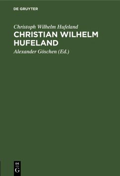 Christian Wilhelm Hufeland (eBook, PDF) - Hufeland, Christoph Wilhelm