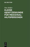 Kleine Gesetzeskunde für Medizinalhilfspersonen (eBook, PDF)