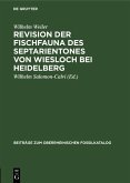 Revision der Fischfauna des Septarientones von Wiesloch bei Heidelberg (eBook, PDF)