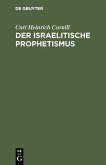 Der israelitische Prophetismus (eBook, PDF)