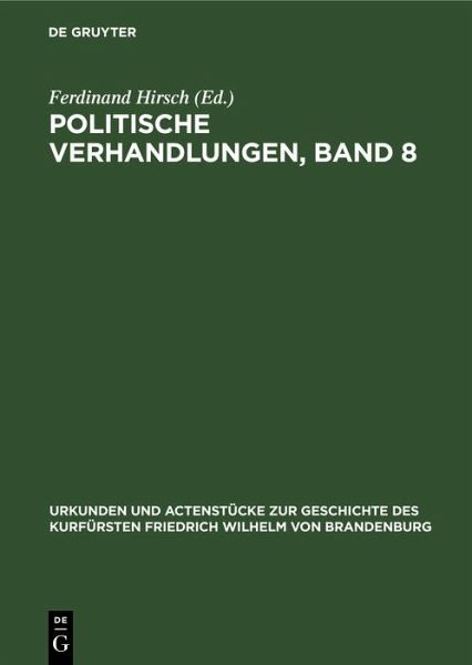 Politische Verhandlungen, Band 8 (eBook, PDF) Politische Verhandlungen, Band 8 (eBook, PDF)