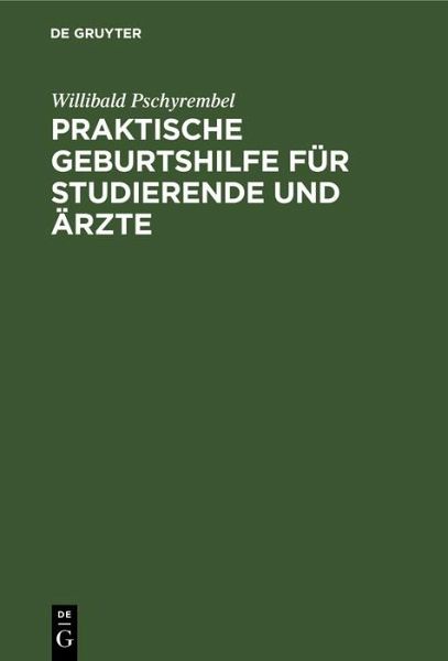 Praktische Geburtshilfe für Studierende und Ärzte (eBook, PDF)