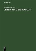 Leben Jesu bei Paulus (eBook, PDF) Leben Jesu bei Paulus (eBook, PDF)