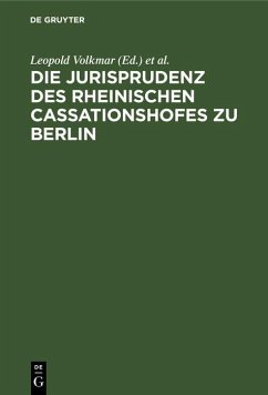 Die Jurisprudenz des Rheinischen Cassationshofes zu Berlin (eBook, PDF)