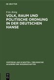Volk, Raum und politische Ordnung in der deutschen Hanse (eBook, PDF)