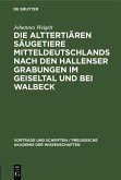 Die alttertiären Säugetiere Mitteldeutschlands nach den Hallenser Grabungen im Geiseltal und bei Walbeck (eBook, PDF)