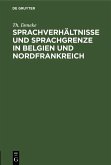 Sprachverhältnisse und Sprachgrenze in Belgien und Nordfrankreich (eBook, PDF)