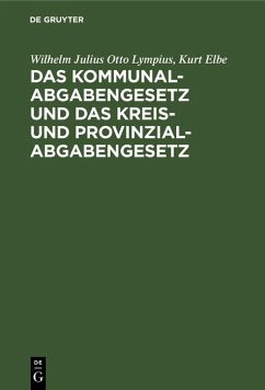 Cover Das Kommunalabgabengesetz und das Kreis- und Provinzialabgabengesetz (eBook, PDF)