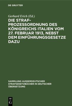 Cover Die Strafprozeßordnung des Königreichs Italien vom 27. Februar 1913, nebst dem Einführungsgesetze dazu (eBook, PDF)