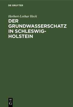 Der Grundwasserschatz in Schleswig-Holstein (eBook, PDF) - Heck, Herbert-Lothar