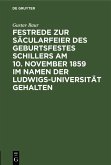 Festrede zur Säcularfeier des Geburtsfestes Schillers am 10. November 1859 im Namen der Ludwigs-Universität gehalten (eBook, PDF)