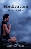 Meditation Für dein Leben (eBook, ePUB)