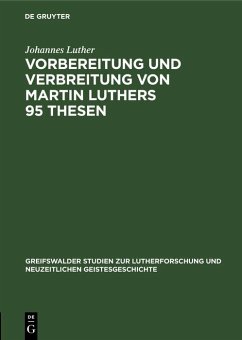 Cover Vorbereitung und Verbreitung von Martin Luthers 95 Thesen (eBook, PDF)