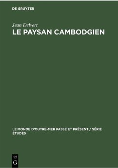 Le paysan cambodgien (eBook, PDF) - Delvert, Jean Le paysan cambodgien (eBook, PDF) - Delvert, Jean