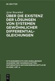 Über die Existenz der Lösungen von Systemen gewöhnlicher Differentialgleichungen (eBook, PDF)
