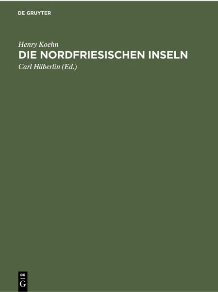 Die Nordfriesischen Inseln (eBook, PDF) Die Nordfriesischen Inseln (eBook, PDF)
