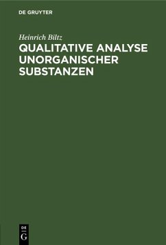 Qualitative Analyse anorganischer Substanzen (eBook, PDF) - Biltz, Heinrich