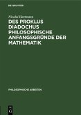 Des Proklus Diadochus philosophische Anfangsgründe der Mathematik (eBook, PDF)