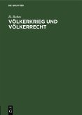Völkerkrieg und Völkerrecht (eBook, PDF)