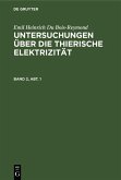 Emil Heinrich Du Bois-Reymond: Untersuchungen über die thierische Elektrizität. Band 2, Abt. 1 (eBook, PDF)