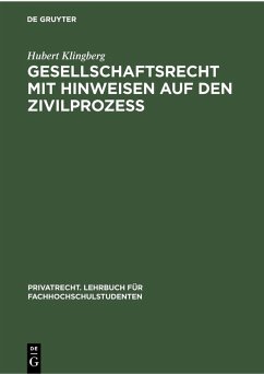Gesellschaftsrecht mit Hinweisen auf den Zivilprozeß (eBook, PDF) - Klingberg, Hubert
