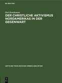 Der christliche Aktivismus Nordamerikas in der Gegenwart (eBook, PDF)