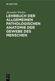 Lehrbuch der allgemeinen pathologischen Anatomie der Gewebe des Menschen (eBook, PDF)