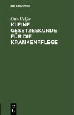 Kleine Gesetzeskunde für die Krankenpflege (eBook, PDF)
