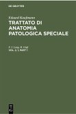 Eduard Kaufmann: Trattato di anatomia patologica speciale. Vol. 2, 1 (eBook, PDF)
