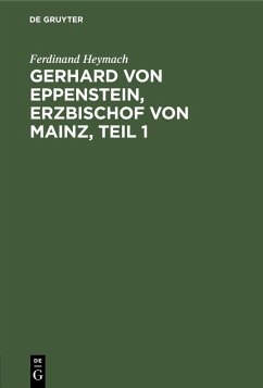 Cover Gerhard von Eppenstein, Erzbischof von Mainz, Teil 1 (eBook, PDF)